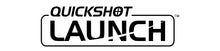 Load image into Gallery viewer, Quickshot Launch